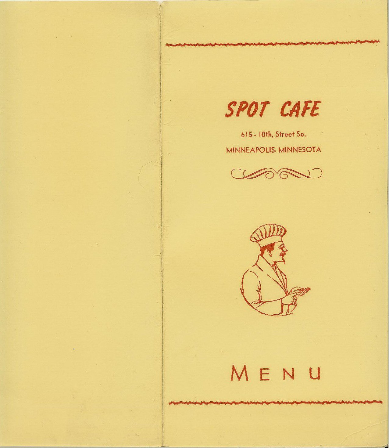 The Spot Café Menu ca. 1950? 615 South 10th Street Minneapolis, Minnesota Shut down because it was a bookie joint downstairs. Original menu recovered from a dumpster.