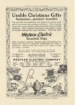 1912 12 WESTERN ELECTRIC Usable Christmas Gifts WESTERN ELECTRIC COMPANY HARPER’S MAGAZINE ADVERTISER December 1912 6.75”x9.5”