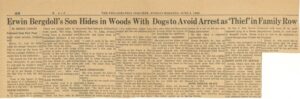 1963 6 2 Erwin Bergdoll’s Son Hides in Woods to Bar Arrest as “Thief” By Daniel Langan THE PHILADELPHIA INQUIRER Sunday Morning page 26