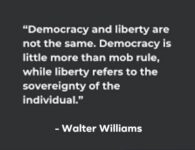 Walter Williams Democracy and liberty are different FB